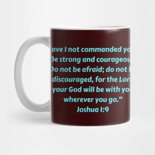 Bible Verse Joshua 1:9 Mug